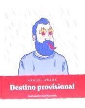 DESTINO PROVISIONAL | 9788494856464 | ARANA, MANUEL