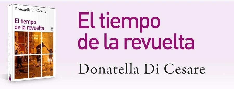 EL TIEMPO DE LA REVUELTA | 9788432320125 | DI CESARE, DONATELLA