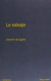LO SALVAJE | 9788494710780 | EGIPTO SUÁREZ CHACON, ANTONIO DE