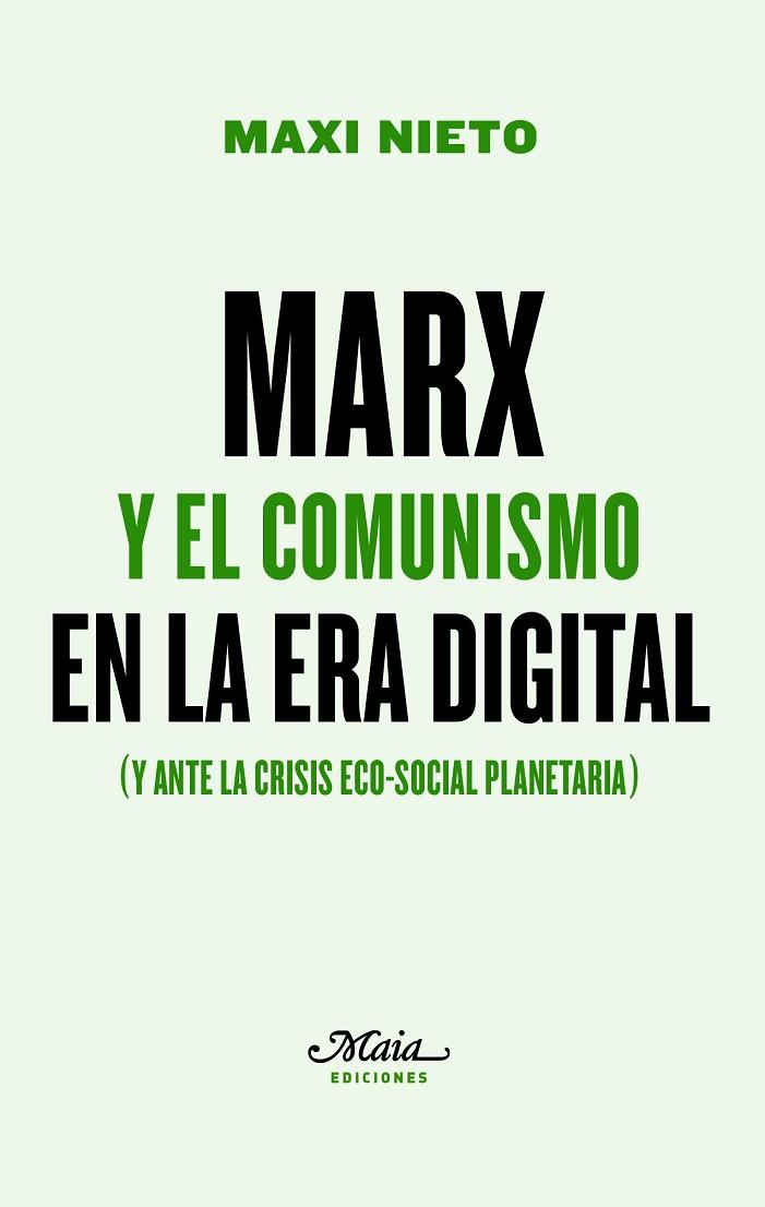 MARX Y EL COMUNISMO EN LA ERA DIGITAL | 9788492724857 | NIETO FERNÁNDEZ, MAXI