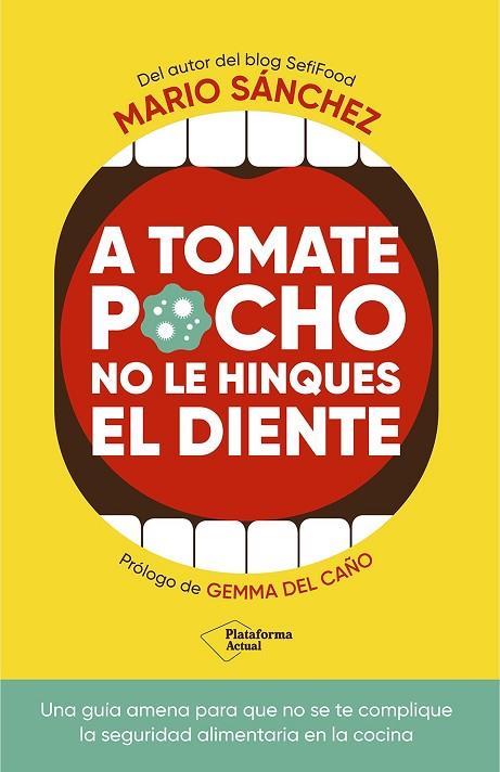 A TOMATE POCHO NO LE HINQUES EL DIENTE | 9788419655769 | SÁNCHEZ, MARIO