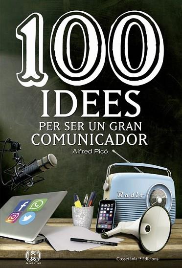 100 IDEES PER SER UN GRAN COMUNICADOR | 9788490344958 | PICÓ, ALFRED