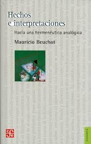 HECHOS E INTERPRETACIONES | 9786071637147 | BEUCHOT, MAURICIO