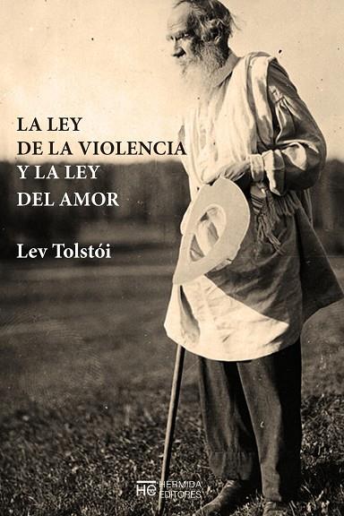 LA LEY DEL AMOR Y LA LEY DE LA VIOLENCIA | 9788494741357 | TOLSTÓI, LEV