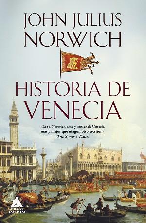 HISTORIA DE VENECIA | 9788416222698 | NORWICH, JOHN JULIUS