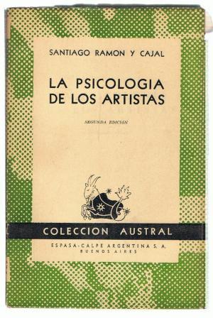 LA PSICOLOGÍA DE LOS ARTISTAS | 9999900002300 | RAMÓN Y CAJAL, SANTIAGO