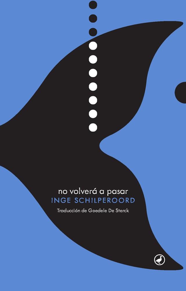 NO VOLVERÁ A PASAR | 9788416673476 | SCHILPEROORD, INGE