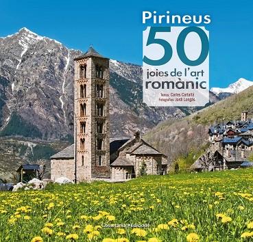 Pirineus: 50 joies de l'art romànic | 9788490344088 | CARTAÑÁ. CARLES