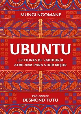 UBUNTU. LECCIONES DE SABIDURÍA AFRICANA PARA VIVIR MEJOR | 9788417752378 | NGOMANE, MUNGI/TUTU, DESMOND