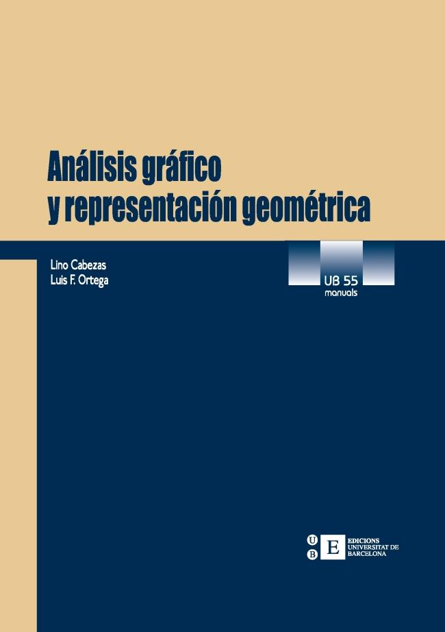 ANÁLISIS GRÁFICO Y REPRESENTACIÓN GEOMÉTRICA | 9788483382943 | CABEZAS GELABERT, LINO