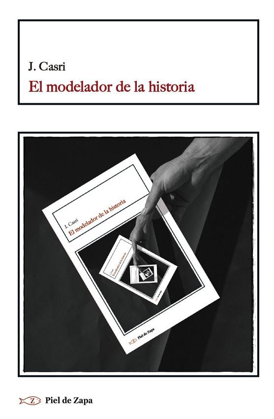EL MODELADOR DE LA HISTORIA | 9788419200426 | CASRI, J.
