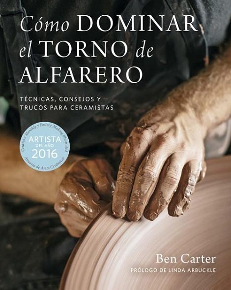 CÓMO DOMINAR EL TORNO DE ALFARERO | 9788415053910 | CARTER, BEN