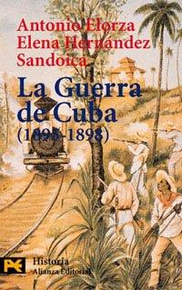 LA GUERRA DE CUBA (1895-1898)  | 9788420635064 | ELORZA DOMÍNGUEZ, ANTONIO/HERNÁNDEZ SANDOICA, ELENA 