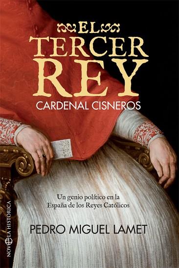 EL TERCER REY. CARDENAL CISNEROS | 9788491641322 | LAMET MORENO, PEDRO MIGUEL