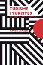 TURISME I TURISTES | 9788491910695 | CANALIS NIETO, XAVIER