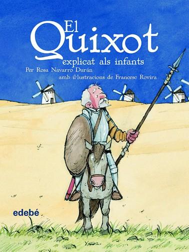 EL QUIXOT EXPLICAT ALS INFANTS | 9788423673865 | NAVARRO DURAN/ROVIRA