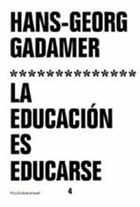 EDUCACION ES EDUCARSE | 9788449309700 | GADAMER