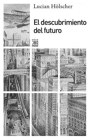 EL DESCUBRIMIENTO DEL FUTURO | 9788432316562 | HÖLSCHER, LUCIAN