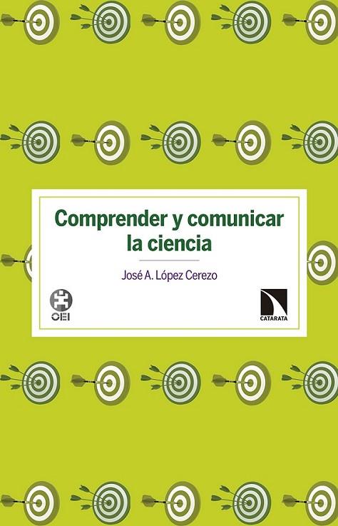 COMPRENDER Y COMUNICAR LA CIENCIA | 9788490973356 | LÓPEZCEREZO, JOSÉ A.