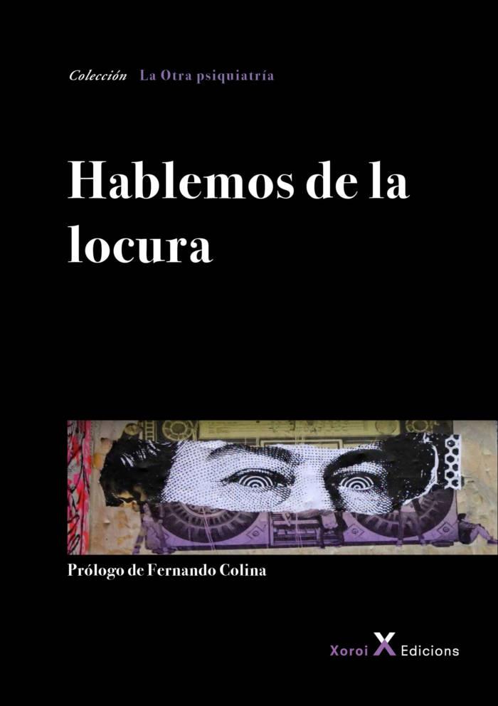 HABLEMOS DE LA LOCURA | 9788494919534 | ÁLVAREZ, JOSÉ MARÍA