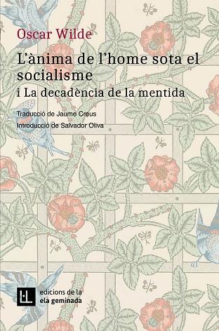 L'ÀNIMA DE L'HOME SOTA EL SOCIALISME I LA DECADÈNCIA DE LA MENTIDA | 9788412452792 | WILDE, OSCAR