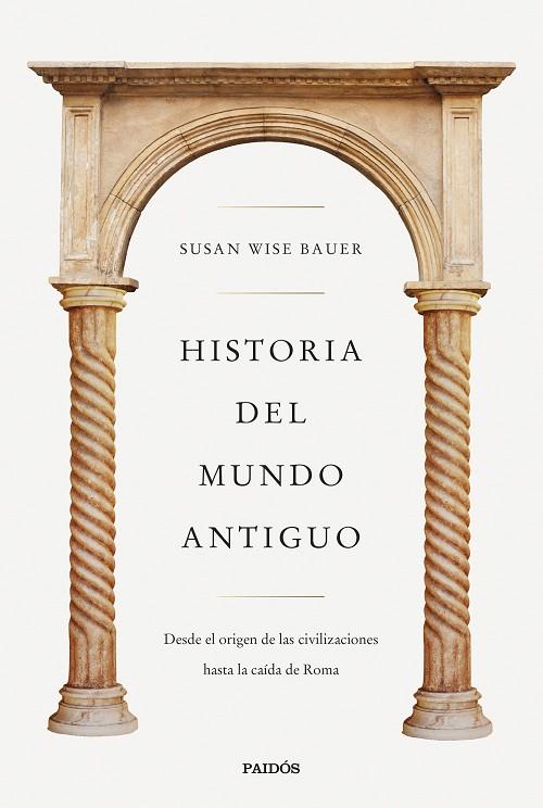 HISTORIA DEL MUNDO ANTIGUO | 9788449341298 | WISE BAUER, SUSAN