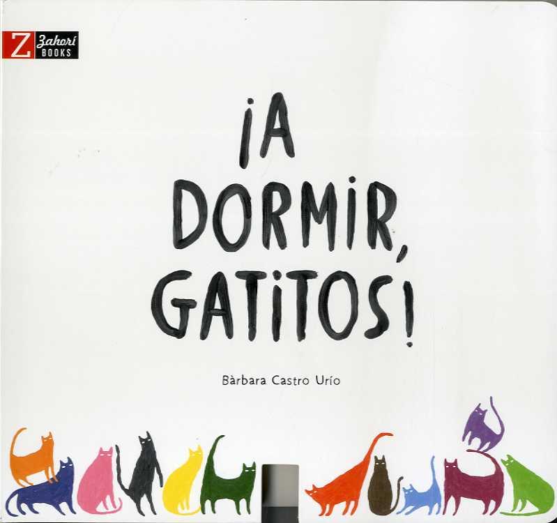 A DORMIR GATITOS! | 9788417374099 | CASTRO URÍO, BÀRBARA
