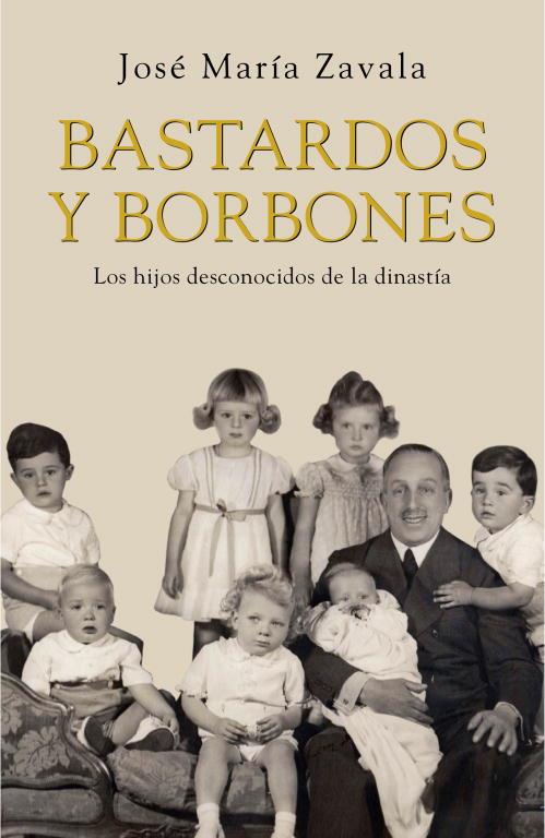 BASTARDOS Y BORBONES | 9788401389924 | ZAVALA