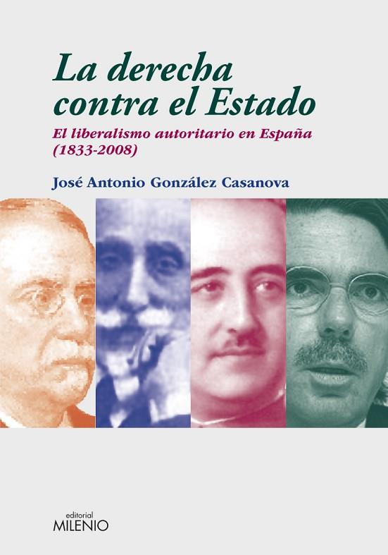 LA DERECHA CONTRA EL ESTADO | 9788497432856 | GONZALEZ CASANOVA, JOSE ANTONIO