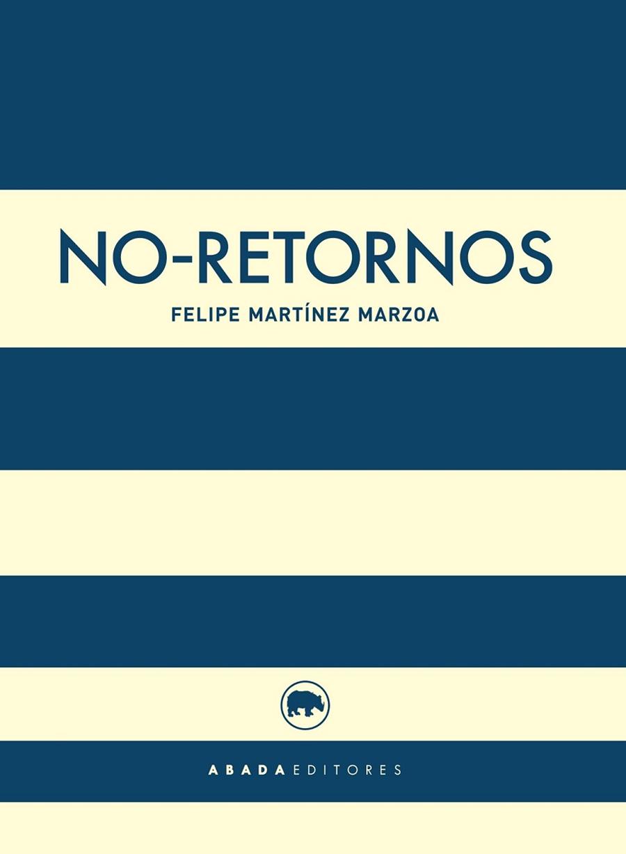 NO RETORNOS | 9788416160457 | MARTINEZ MARZOA,FELIPE