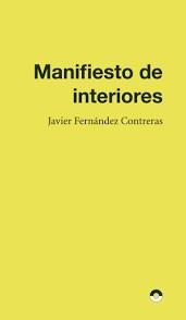 MANIFIESTO DE INTERIORES | 9788412428773 | FERNÁNDEZ CONTRERAS, JAVIER