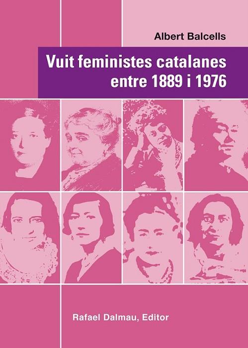 VUIT FEMINISTES CATALANES ENTRE 1889-1976 | 9788423208067 | BALCELLS