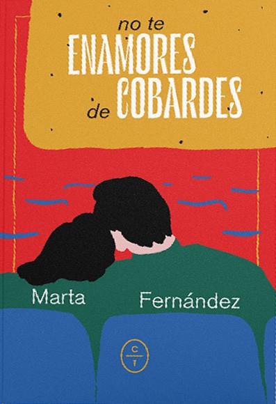NO TE ENAMORES DE COBARDES | 9788412226768 | FERNANDEZ, MARTA