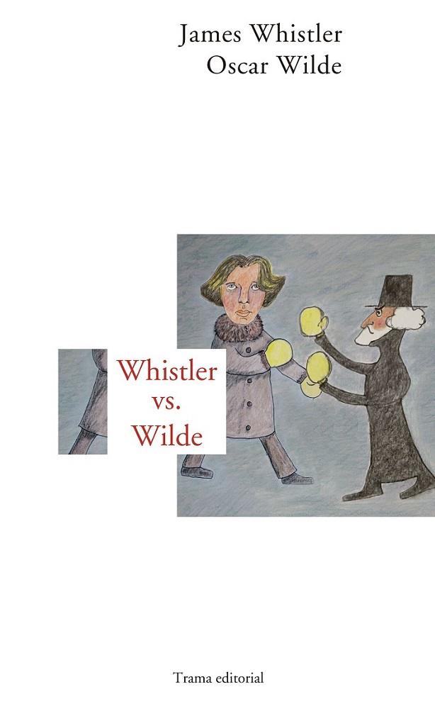 WHISTLER VS. WILDE | 9788492755967 | WHISTLER/WILDE