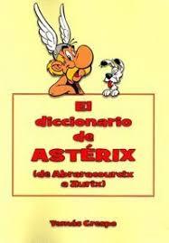 EL DICCIONARIO DE ASTERIX. DE ABRARACOURCIX A ZURIX | 9788494749384 | CRESPO,TOMAS