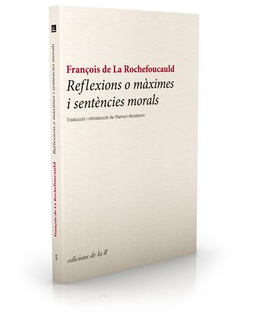 REFLEXIONS O MAXIMES I SENTENCIE | 9788493858766 | DE LA ROCHEFOUCAULD