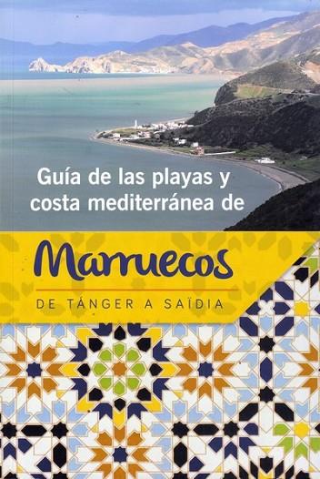 GUIA DE LAS PLAYAS Y COSTA MEDITERRANEA DE MARRUEC | 2720000000 | VARIOS