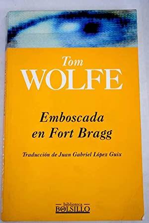 EMBOSCADA EN FORT BRAGG *** 2 MA | 9788440673336 | WOLFE, TOM