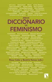 BREVE DICCIONARIO DE FEMINISMO | 9788413520025 | COBO BEDIA, ROSA/RANEA TRIVIÑO, BEATRIZ