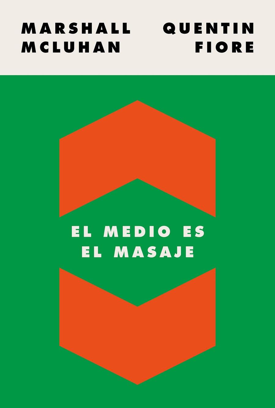 EL MEDIO ES EL MASAJE | 9788449337482 | MCLUHAN, MARSHALL/FIORE, QUENTIN