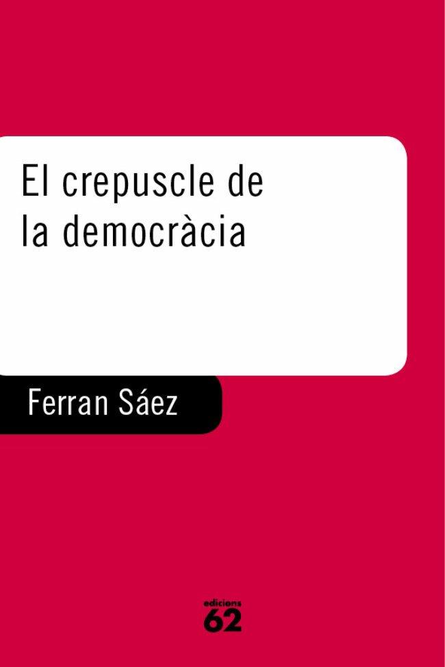 CREPUSCLE DE LA DEMOCRACIA | 9788429745238 | MATEU
