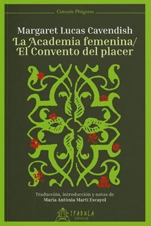 LA ACADEMIA FEMENINA/EL CONVENTO DEL PLACER | 9788412443219 | LUCAS CAVENDISH, MARGARET
