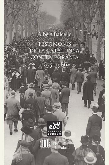 TESTIMONIS DE LA CATALUNYA CONTEMPORÀNIA (1875 - 1986) | 9788494315886 | BALCELLS, ALBERT