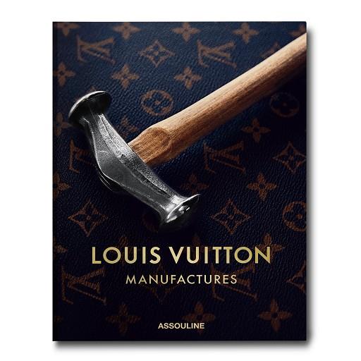 LOUIS VUITTON MANUFACTURES | 9781649800763