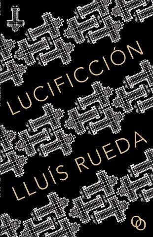 LUCIFICCIÓN | 9788494995361 | RUEDA, LLUÍS