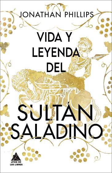 VIDA Y LEYENDA DEL SULTÁN SALADINO | 9788418217487 | PHILLIPS, JONATHAN