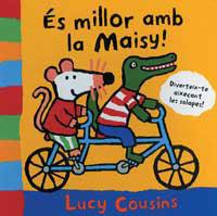 ÉS MILLOR AMB LA MAISY! | 9788484882336 | LUCY COUSINS