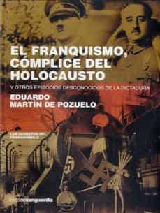 EL FRANQUISMO, COMPLICE DEL HOLOCAUSTO | 9788496642713 | MARTIN DE POZUELO, EDUARDO