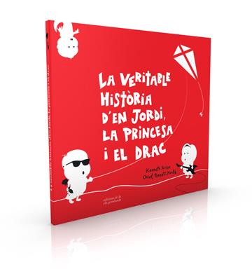 VERITABLE HISTÒRIA D'EN JORDI LA PRINCESA I EL DRAC, LA | 9788494595387 | RUSSO, KENNETH/PONSATI-MURLA, ORIOL