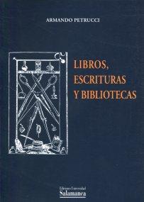 LIBROS, ESCRITURAS Y BIBLIOTECAS | 9788478001477 | PETRUCCI, ARMANDO